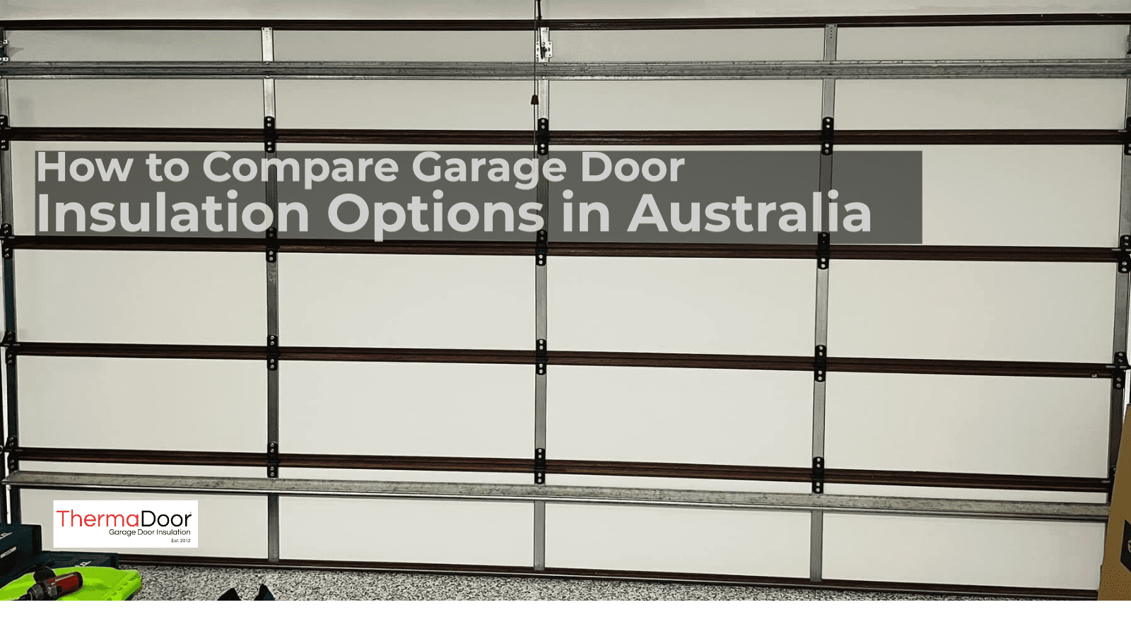 Garage door insulation comparison showing a sectional garage door prepared for purpose-built insulation in Australia